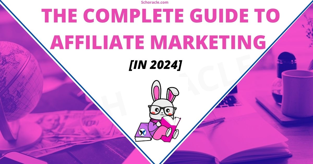 Affiliate Marketing in 2024: Complete Guide