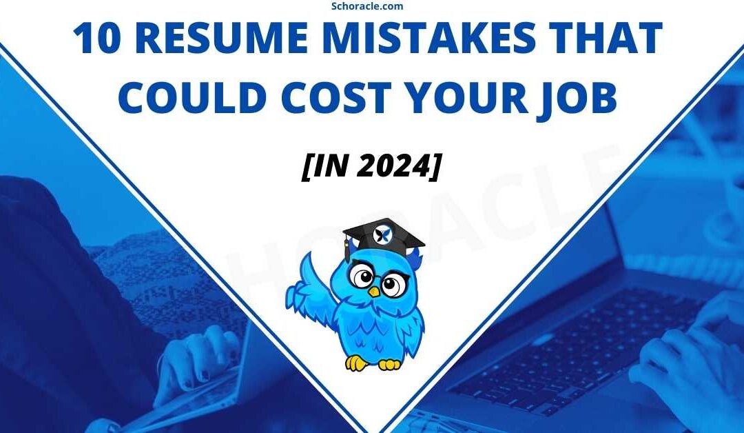 10 Resume Mistakes That Could Cost Your Job